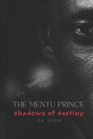 The Mentu Prince: Shadows of Destiny B0CLZC41PF Book Cover