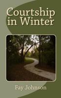 Courtship in Winter 1449575773 Book Cover
