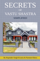 Secrets of Vastu Shastra Simplified: Key for Happiness, Wealth, Health and Prosperity in Life. 1678835609 Book Cover