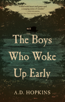 The Boys Who Woke Up Early 1945501286 Book Cover