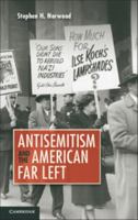 Antisemitism and the American Far Left 1107657008 Book Cover