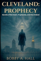 Cleveland: Prophecy: Prophecy B0FQ3DD361 Book Cover