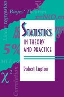 Statistics in Theory and Practice 0691074291 Book Cover