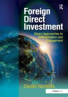 Foreign Direct Investment: Smart Approaches to Differentiation and Engagement 1409423573 Book Cover