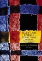 Race and Ethnic Relations: American and Global Perspectives