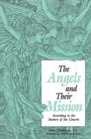 Angels and Their Mission: According to the Fathers of the Church 0870610562 Book Cover