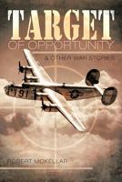 Target of Opportunity & Other War Stories 1463416563 Book Cover