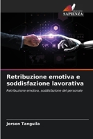 Retribuzione emotiva e soddisfazione lavorativa (Italian Edition) 6207015185 Book Cover