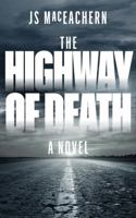 The Highway of Death 1737811510 Book Cover