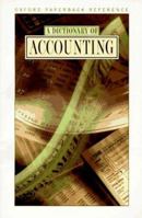 A Dictionary of Accounting (Oxford Paperback Reference) 0192800299 Book Cover
