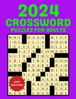 2024 Crossword Puzzles For Adults: 80 Fun & Challenging puzzles for young puzzlers with solution B0CKJB7W69 Book Cover