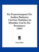 Ein Proportionsgesetz Der Antiken Baukunst Und Sein Nachleben Im Mittelalter Und in Der Renaissance 3743390728 Book Cover