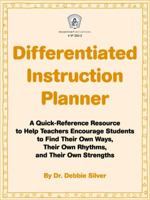 Differentiated Instruction Planner: A Quick-Reference Resource to Help Teachers Encourage Students to Find Their Own Ways, Their Own Rhythms, and Their Own Strengths 1629501018 Book Cover