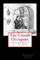 The Unsafe Occupant 151726748X Book Cover