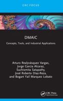 DMAIC : Concepts, Tools, and Industrial Applications 1032931485 Book Cover