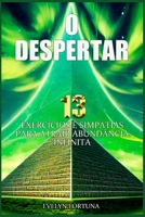 O Despertar: 13 Exercícios e Simpatias para Atrair Abundância Infinita B0C9SLCRZJ Book Cover