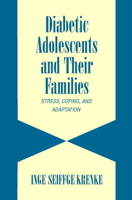 Diabetic Adolescents and Their Families: Stress, Coping, and Adaptation 0521310008 Book Cover