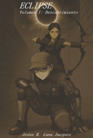 ECLIPSE: Volumen I: Descubrimiento (Spanish Edition) B0FQBM6MN3 Book Cover