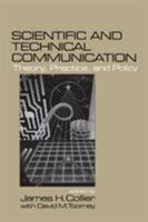 Scientific and Technical Communication: Theory, Practice, and Policy 0761903216 Book Cover