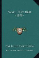 Svall, 1879-1898 (1898) 1120718481 Book Cover