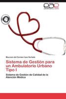 Sistema de Gestion Para Un Ambulatorio Urbano Tipo I 3848469308 Book Cover