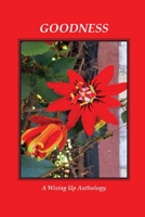 Goodness, A Wising Up Anthology 1732451478 Book Cover