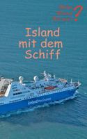 Island mit dem Schiff (Wohin? Warum? Wie war's? 5) 3746034531 Book Cover