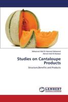 Studies on Cantaloupe Products 3659595411 Book Cover