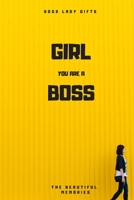 Girl You Are A Boss: Boss Lady Gifts 1658651189 Book Cover