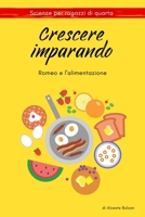 Crescere Imparando - Romeo e l'alimentazione B0BR9CBQ7T Book Cover