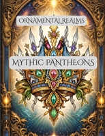 ORNAMENTAL REALMS: MYTHIC PATHIONS B0GTDXSM4K Book Cover
