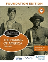 OCR GCSE (9–1) History B (SHP) Foundation Edition: The Making of America 1789–1900 1510469591 Book Cover