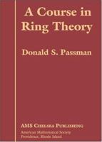 A Course in Ring Theory (AMS Chelsea Publishing) 0821836803 Book Cover