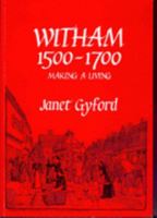 Witham : 1500-1700: Making a Living 0946434026 Book Cover