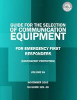 Guide for the Selection of Personal Protective Equipment from Emergency First Responders 1514393697 Book Cover