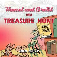Hansel and Gretel on a Treasure Hunt 1515276961 Book Cover