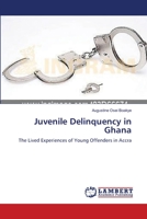 Juvenile Delinquency in Ghana 3659486086 Book Cover