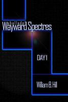 A Ballad of Wayward Spectres: Day 1 1493538683 Book Cover