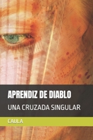 APRENDIZ DE DIABLO: UNA CRUZADA SINGULAR B0C47QPKYS Book Cover