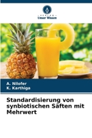 Standardisierung von synbiotischen Säften mit Mehrwert (German Edition) 6207938895 Book Cover