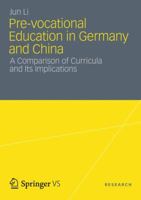 Pre-Vocational Education in Germany and China: A Comparison of Curricula and Its Implications 3531194399 Book Cover