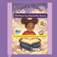 Demi’s World: Ten Bedtime Adventures Through the Bible B0GWCQPR62 Book Cover