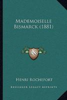 Mademoiselle Bismarck: Roman Parisien 2016163380 Book Cover