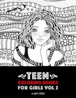 Teen Coloring Books For Girls: Vol 2: Detailed Drawings for Older Girls & Teenagers; Fun Creative Arts & Craft Teen Activity, Zendoodle, Relaxing ... Mindfulness, Relaxation & Stress Relief 1641261153 Book Cover