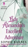 Lady Alexandra's Excellent Adventure 0062190342 Book Cover
