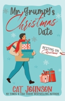 Mr. Grumpy's Christmas Date B0GLJJ74BX Book Cover