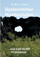 Systemfehler Hochschulen: ...und bald 50.000 Professoren 3347339355 Book Cover