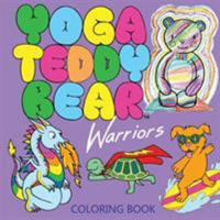 Yoga Teddy Bear Warriors: Coloring Book 069267277X Book Cover