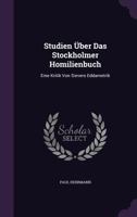 Studien Uber Das Stockholmer Homilienbuch 1358935521 Book Cover