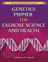 Genetics Primer for Exercise Science and Health 0736063439 Book Cover
